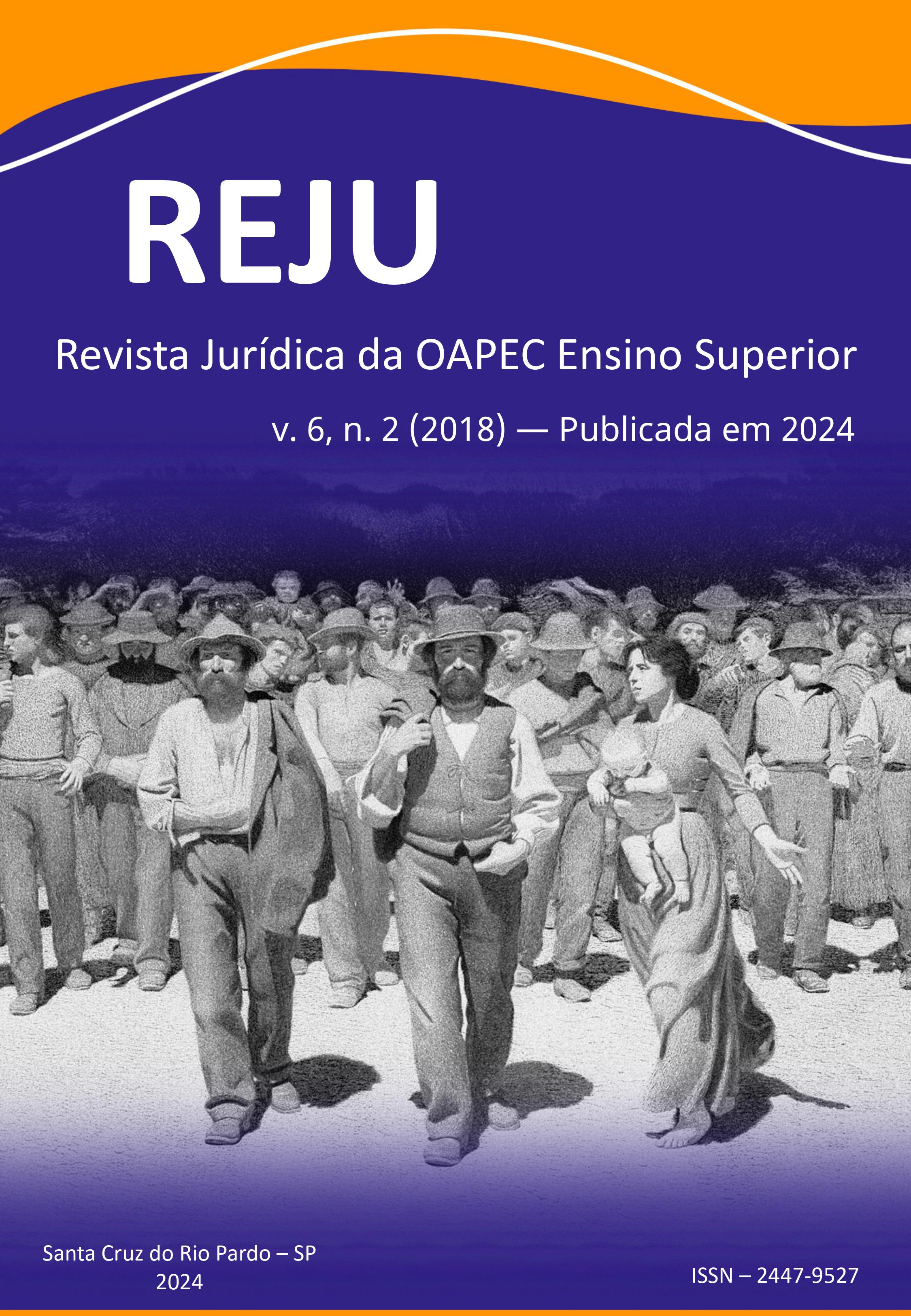					Visualizar v. 6 n. 2 (2018): REJU - Revista Jurídica da OAPEC Ensino Superior
				